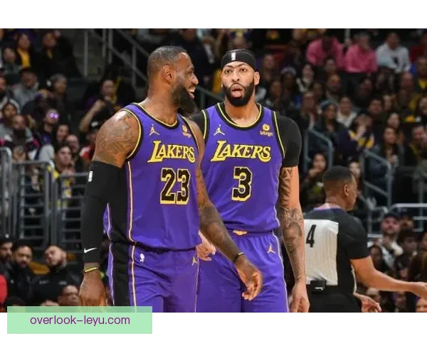 湖人队新赛季阵容调整引关注 詹姆斯与浓眉的化学反应成关键因素